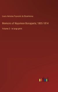 Kirjan kansi "Memoirs of Napoleon Bonaparte; 1805-1814"