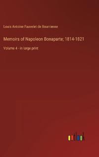 Bokomslag för "Memoirs of Napoleon Bonaparte; 1814-1821"