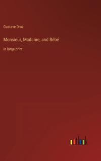 Monsieur, Madame, and Bébé