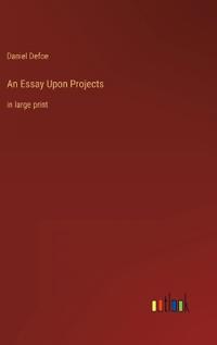 An Essay Upon Projects