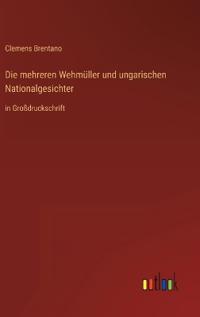 Kirjan kansi "Die mehreren Wehmüller und ungarischen Nationalgesichter"