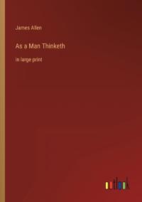 As a Man Thinketh