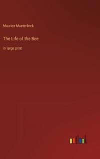 The Life of the Bee