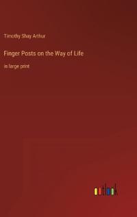 Finger Posts on the Way of Life