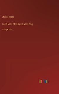 Love Me Little, Love Me Long