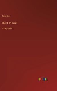 The U. P. Trail