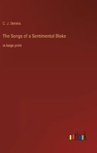 The Songs of a Sentimental Bloke