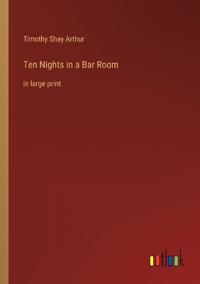 Ten Nights in a Bar Room