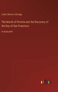 Kirjan kansi "The March of Portola and the Discovery of the Bay of San Francisco"
