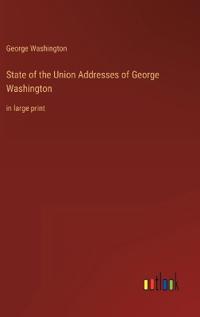 Bokomslag för "State of the Union Addresses of George Washington"
