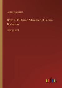 State of the Union Addresses of James Buchanan
