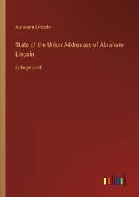 Bokomslag för "State of the Union Addresses of Abraham Lincoln"