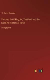 Kirjan kansi "Vandrad the Viking; Or, The Feud and the Spell, An Historical Novel"