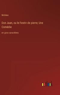 Kirjan kansi "Don Juan, ou le Festin de pierre; Une Comédie"