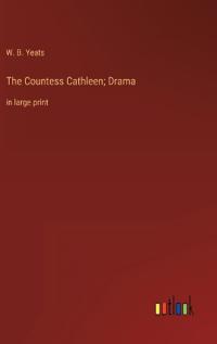 The Countess Cathleen; Drama