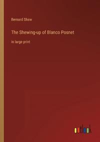 The Shewing-up of Blanco Posnet