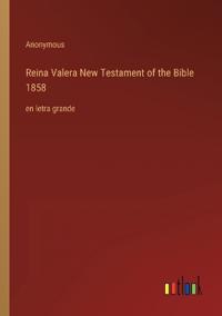 Kirjan kansi "Reina Valera New Testament of the Bible 1858"