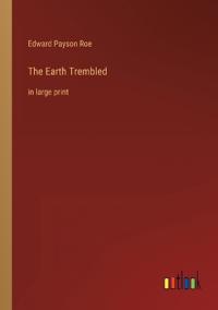 The Earth Trembled