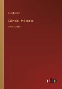Kirjan kansi "Kalevala; 1849 edition"