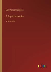 A Trip to Manitoba