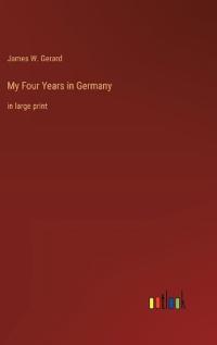 My Four Years in Germany