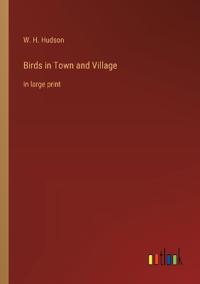Birds in Town and Village