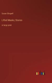 Lifted Masks; Stories