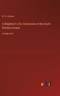 A Shepherd's Life; Impressions of the South Wiltshire Downs