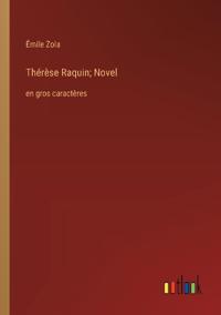 Thérèse Raquin; Novel