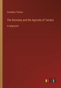 The Germany and the Agricola of Tacitus