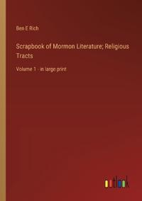 Scrapbook of Mormon Literature; Religious Tracts
