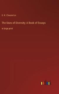 The Uses of Diversity; A Book of Essays