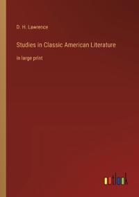 Studies in Classic American Literature