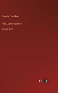 The Lonely Warrior