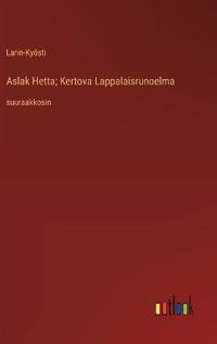 Aslak Hetta; Kertova Lappalaisrunoelma