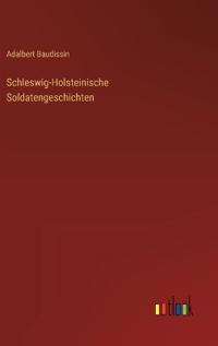 Schleswig-Holsteinische Soldatengeschichten