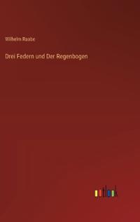 Drei Federn und Der Regenbogen