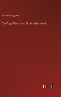 Die Vogel-Fauna von Norddeutschland
