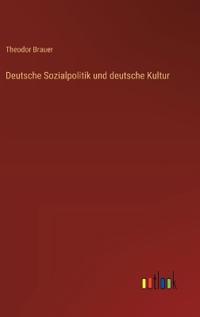 Deutsche Sozialpolitik und deutsche Kultur
