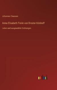 Anna Elisabeth Freiin von Droste-Hülshoff