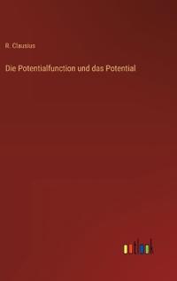 Die Potentialfunction und das Potential