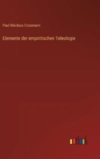 Elemente der empiritischen Teleologie