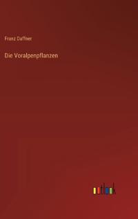 Die Voralpenpflanzen