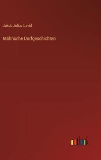 Mährische Dorfgeschichten