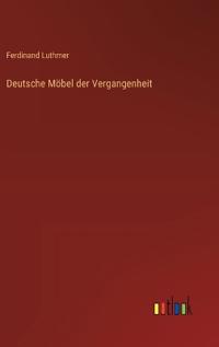 Deutsche Möbel der Vergangenheit