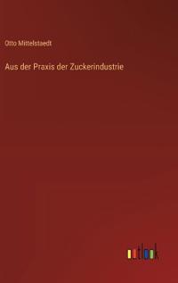 Aus der Praxis der Zuckerindustrie