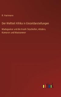 Der Weltteil Afrika in Einzeldarstellungen