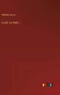 Is düt 'ne Welt! ...