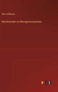Reimformeln im Westgermanischen