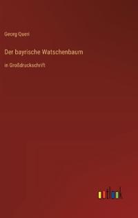 Der bayrische Watschenbaum